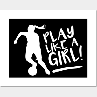 Play like a girl Posters and Art